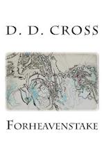 Forheavenstake