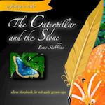 The Caterpillar and the Stone