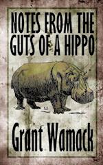 Notes from the Guts of a Hippo