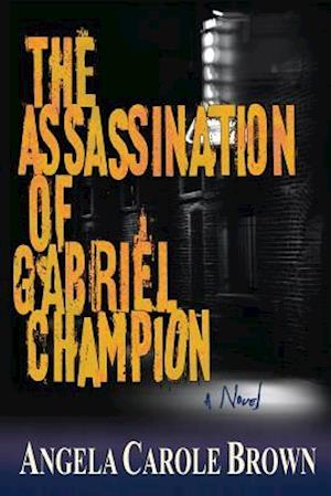 The Assassination of Gabriel Champion