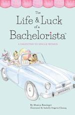 The Life & Luck of a Bachelorista