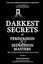 Darkest Secrets of Persuasion and Seduction Masters