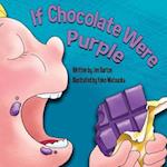 If Chocolate Were Purple