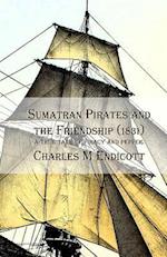 Sumatran Pirates and the Friendship (1831)