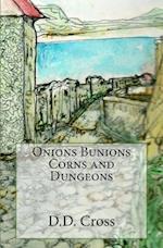 Onions Bunions Corns and Dungeons