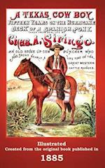 A Texas Cowboy: Or Fifteen Years on the Hurricane Deck of a Spanish Pony 