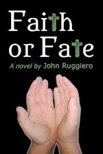 Faith or Fate