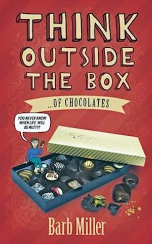 Think outside the box....of chocolates