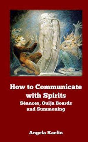 How to Communicate with Spirits