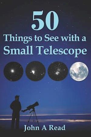 50 Things to See with a Small Telescope