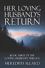 Her Loving Husband's Return