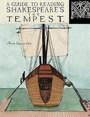 A Guide to Reading Shakespeare's the Tempest