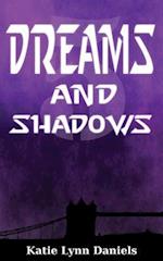 Dreams and Shadows