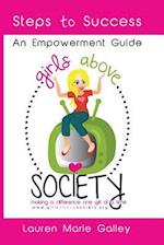 Girls Above Society - Steps to Success