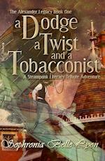 A Dodge, a Twist, and a Tobacconist: A Steampunk Literary Tribute Adventure 