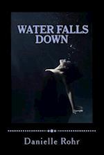 Water Falls Down