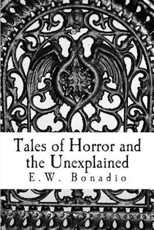 Tales of Horror and the Unexplained