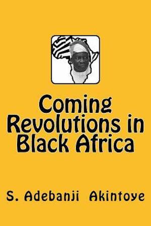 Coming Revolutions in Black Africa