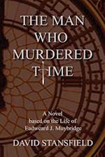 The Man Who Murdered Time