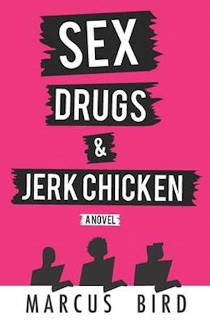 Sex, Drugs and Jerk Chicken