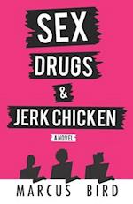 Sex, Drugs and Jerk Chicken