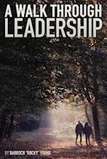 A Walk Through Leadership
