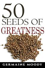 50 Seeds of Greatness