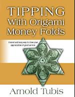 Tipping with Origami Money Folds
