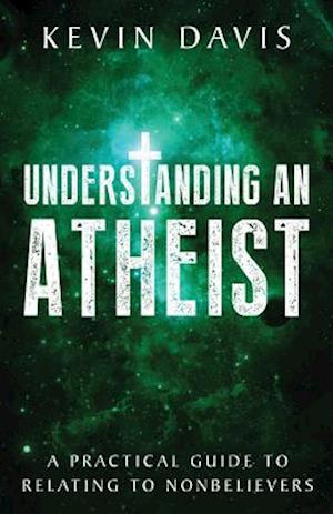 Understanding an Atheist
