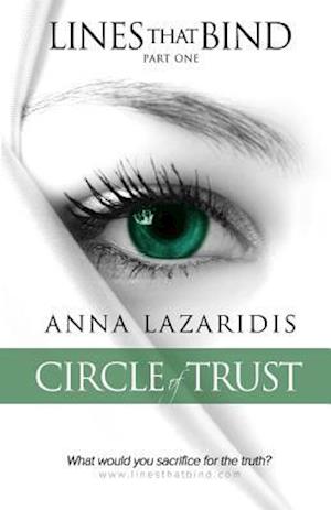 Lines That Bind - Circle of Trust - Part One