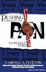 Pushing Through the Pain to Pursue Your Purpose