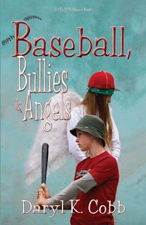 Baseball, Bullies & Angels