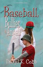 Baseball, Bullies & Angels