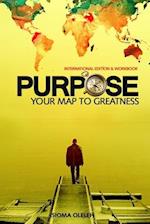 Purpose: Your Map to Greatness 