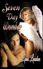 Seven Day Wonder (Sensual Romance)