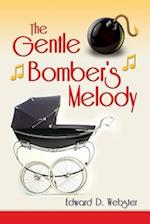 The Gentle Bomber's Melody
