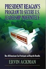 President Reagan's Program to Secure U.S. Leadership Indefinitely: Project Socrates