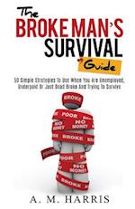 The Broke Man's Survival Guide