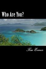 Who Are You?