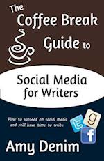 The Coffee Break Guide to Social Media for Writers
