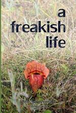 A Freakish Life, Volume One