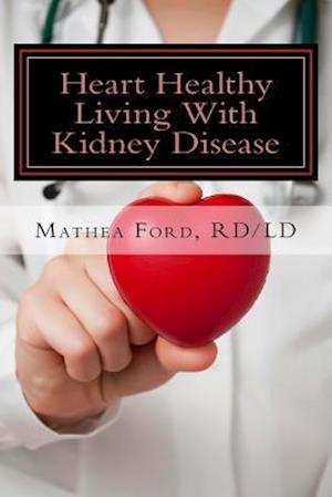 Heart Healthy Living with Kidney Disease