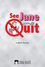 See Jane Quit
