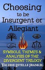 Choosing to Be Insurgent or Allegiant