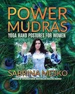 Power Mudras: Yoga Hand Postures for Women - New Edition 