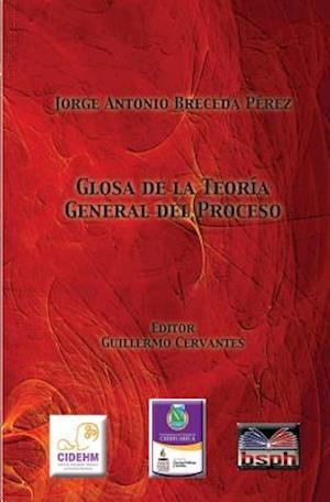 Glosa de la Teoria General del Proceso.