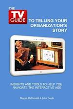 The TV Guide to Telling Your Organization's Story