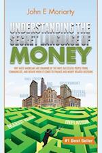 Understanding the Secret Language of Money