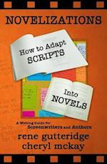 Novelizations - How to Adapt Scripts Into Novels