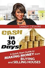 Cash in 30 Days!